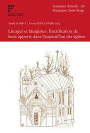 Liturges et liturgistes: fructification de leurs apports dans l'aujourd'hui des églises - Cover
