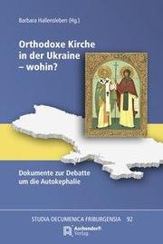 Orthodoxe Kirche in der Ukraine - wohin? - Cover