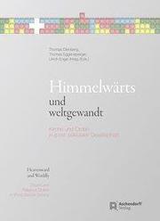 Himmelwärtes und weltgewandt / Heavenward and Woldly