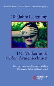 Der Völkermord an den Armeniern - 100 Jahre Leugnung - Cover