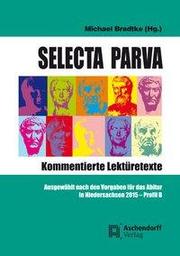 Selecta Parva - Kommentierte Lektürehilfe