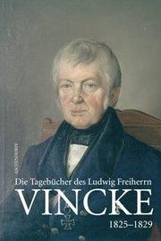 Die Tagebücher des Oberpräsidenten Ludwig Freiherr Vincke 1789-1944 Bd 8