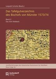 Das Tafelgutverzeichnis des Bischofs von Münster 1573/74 Bd 2