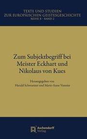 Zum Subjektbegriff bei Meister Eckhart und Nikolaus von Kues - Cover