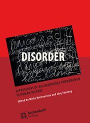 Disorder: Expressions of an Amorphous Phenomenon
