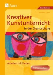 Kreativer Kunstunterricht in der Grundschule - Cover