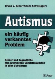 Autismus - ein häufig verkanntes Problem