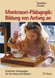 Montessori-Pädagogik: Bildung von Anfang an - Cover