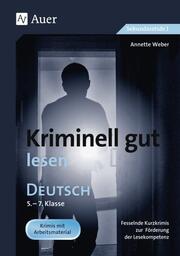 Kriminell gut lesen Deutsch Klasse 5-7