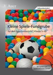Kleine Spiele-Fundgrube für den Sportunterricht - Cover