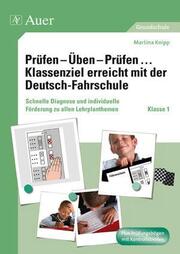 Prüfen - Üben - Prüfen ... Klassenziel erreicht mit der Deutsch-Fahrschule - Cover