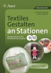 Textiles Gestalten an Stationen 9/10
