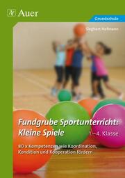 Fundgrube Sportunterricht: Kleine Spiele - Cover