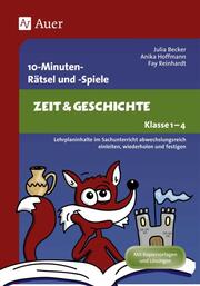 10-Minuten-Rätsel und -Spiele - Zeit & Geschichte, Klasse 1-4 - Cover