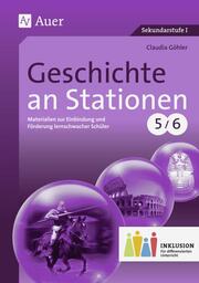 Geschichte an Stationen: Klasse 5/6