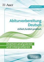 Abiturvorbereitung Deutsch - Dramen analysieren und interpretieren