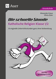 Die schnelle Stunde Katholische Religion Kl. 1/2 - Cover