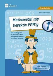 Mathematik mit Detektiv Pfiffig 1