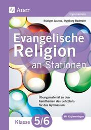 Evangelische Religion an Stationen 5/6 Klasse