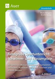 Fundgrube Sportunterricht: Schwimm- & Wasserspiele - Cover