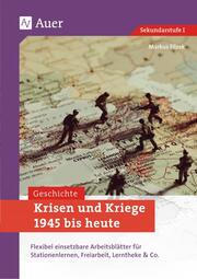 Krisen und Kriege 1945 bis heute
