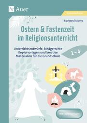 Ostern & Fastenzeit im Religionsunterricht 1-4 - Cover