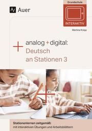Analog + digital: Deutsch an Stationen 3