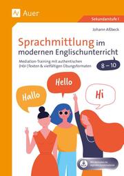 Sprachmittlung im modernen Englischunterricht 8-10 - Cover