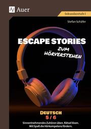 Escape Stories zum Hörverstehen Deutsch 5-6 - Cover