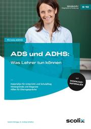 ADS und ADHS: Was Lehrer tun können