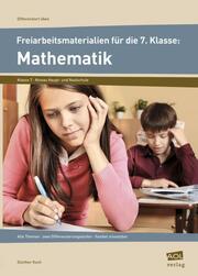 Freiarbeitsmaterialien für die 7.Klasse: Mathematik