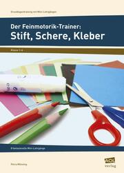 Der Feinmotorik-Trainer: Stift, Schere, Kleber - Cover