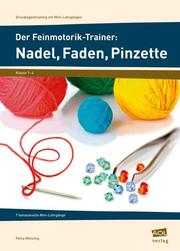 Der Feinmotorik-Trainer: Nadel, Faden, Pinzette - Cover