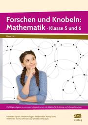 Forschen und Knobeln: Mathematik - Klasse 5 und 6 - Cover