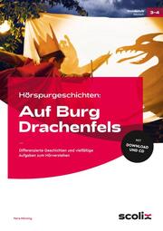 Hörspurgeschichten: Auf Burg Drachenfels
