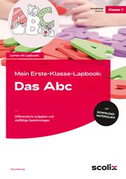 Mein Erste-Klasse-Lapbook: Das Abc