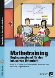 Mathetraining 9./10. Klasse Bd. 1 - Ergänzungsband für den inklusiven Unterricht