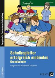 Schulbegleiter erfolgreich einbinden - Grundschule - Cover