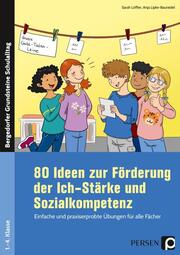 80 Ideen zur Förderung der Ich-Stärke & Sozialkompetenz - Cover
