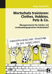 Wortschatz trainieren: Clothes, Hobbies, Pets & Co