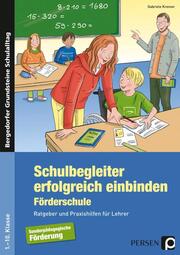 Schulbegleiter erfolgreich einbinden -Förderschule - Cover