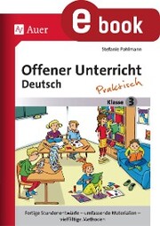 Offener Unterricht Deutsch - praktisch Klasse 3