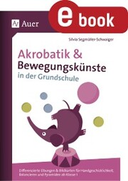 Akrobatik und Bewegungskünste in der Grundschule - Cover
