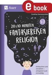 20 x 10 Minuten Fantasiereisen Religion 5-7 - Cover