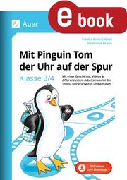 Mit Pinguin Tom der Uhr auf der Spur - Klasse 3/4 - Cover