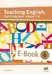 Teaching English: Text Production - Klasse 7-8