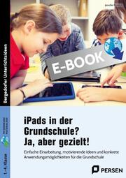 iPads in der Grundschule? Ja, aber gezielt! - Cover