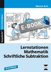 Lernstationen Mathematik: Schriftliche Subtraktion
