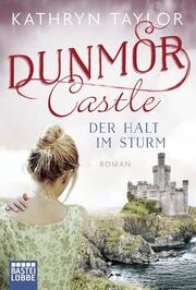 Dunmor Castle - Der Halt im Sturm