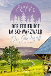 Der Ferienhof im Schwarzwald - Der Glücksgriff
